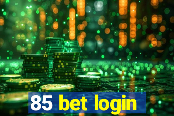 85 bet login